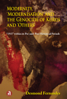 Modernity, 'Modernisation' and the Genocide of Kurds and 'Others'