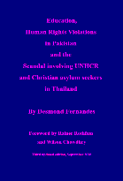 Education, Human Rights Violations in Pakistan and the Scandal involving UNHCR and Christian asylum seekers in Thailand